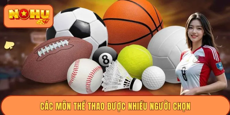 Các môn thể thao được nhiều người chọn