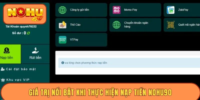 Giá trị nổi bật khi thực hiện nạp tiền Nohu90